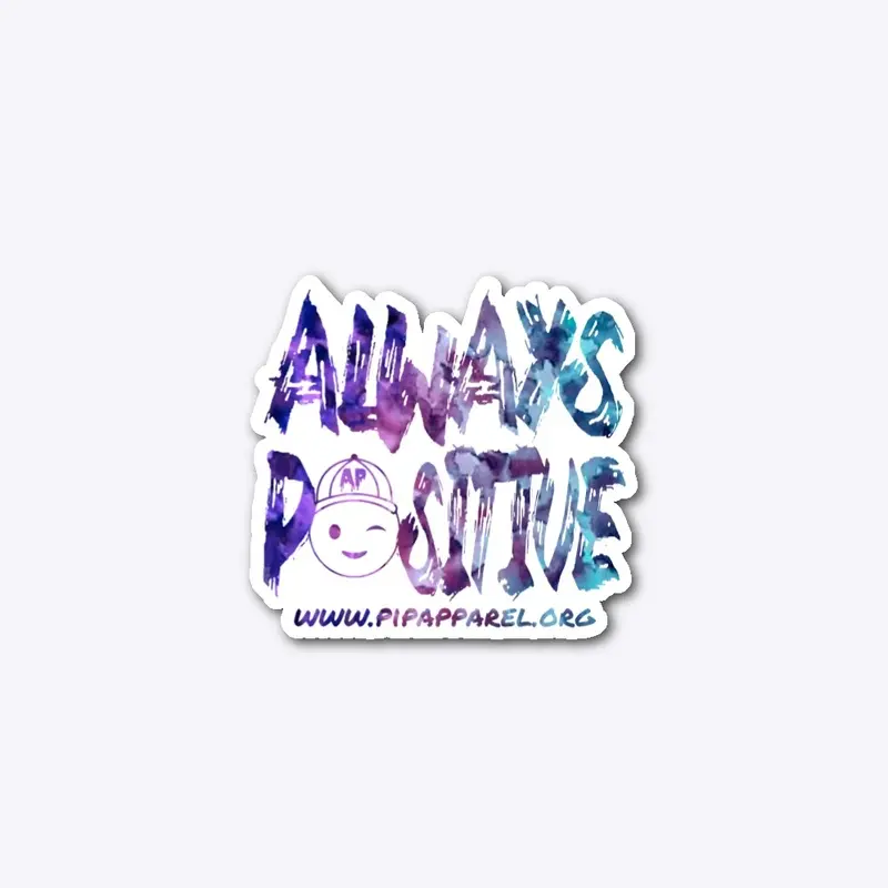 Always Positive Stickers