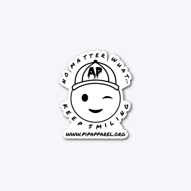 No Matter what Keep Smiling Stickers