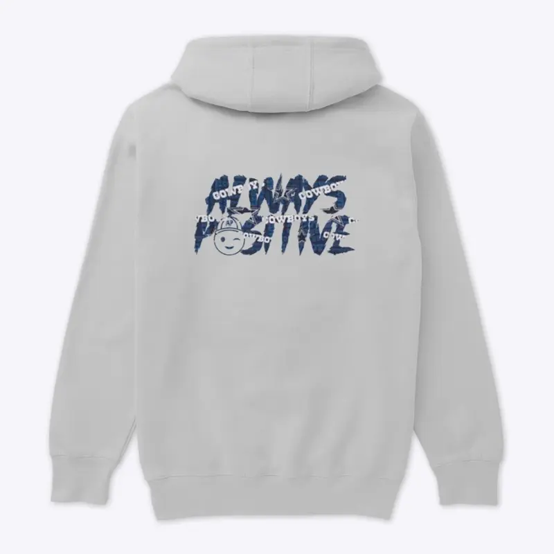 Always Positive - Dallas Premium Hoodie