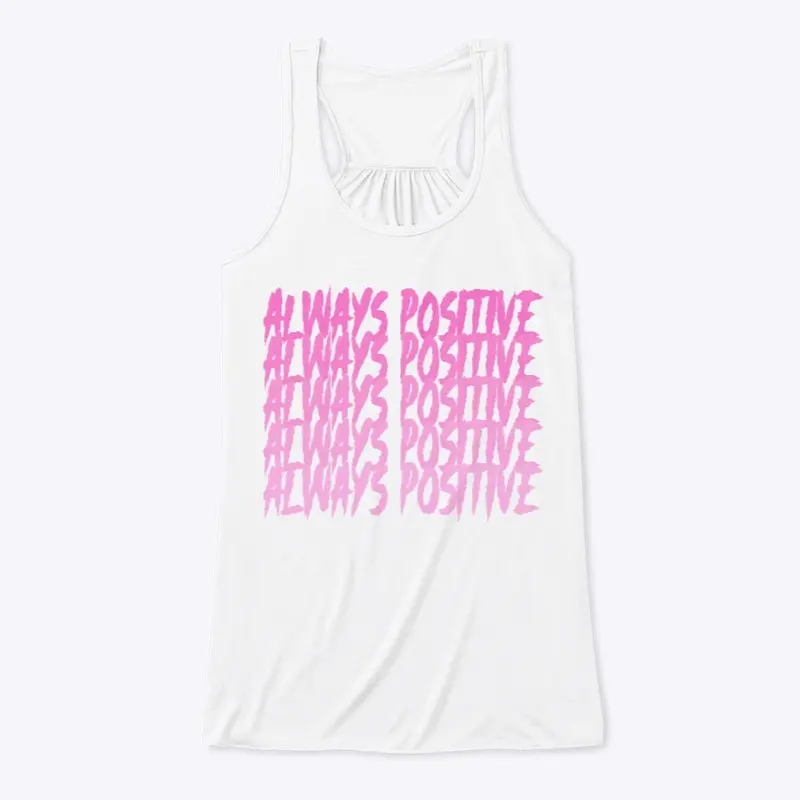 Always Positive (Pink)- Women’s Tank Top