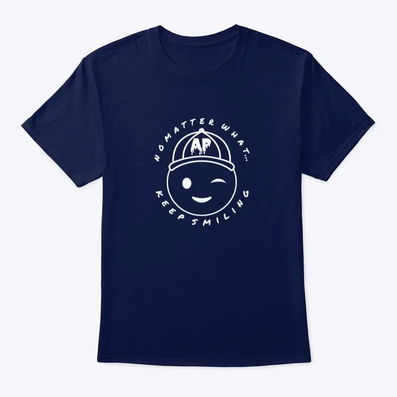 No Matter what…Keep Smiling Tee