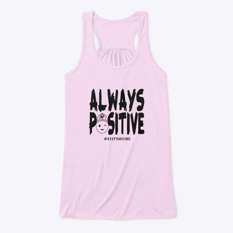 Always positive - #keep Smiling Tank top